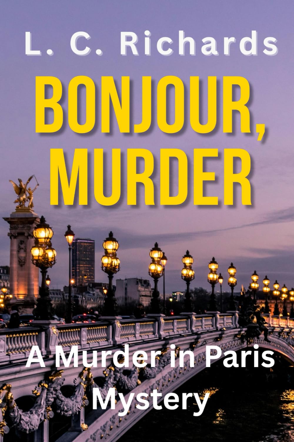 Bonjour, Murder: A Murder in Paris Mystery: 1