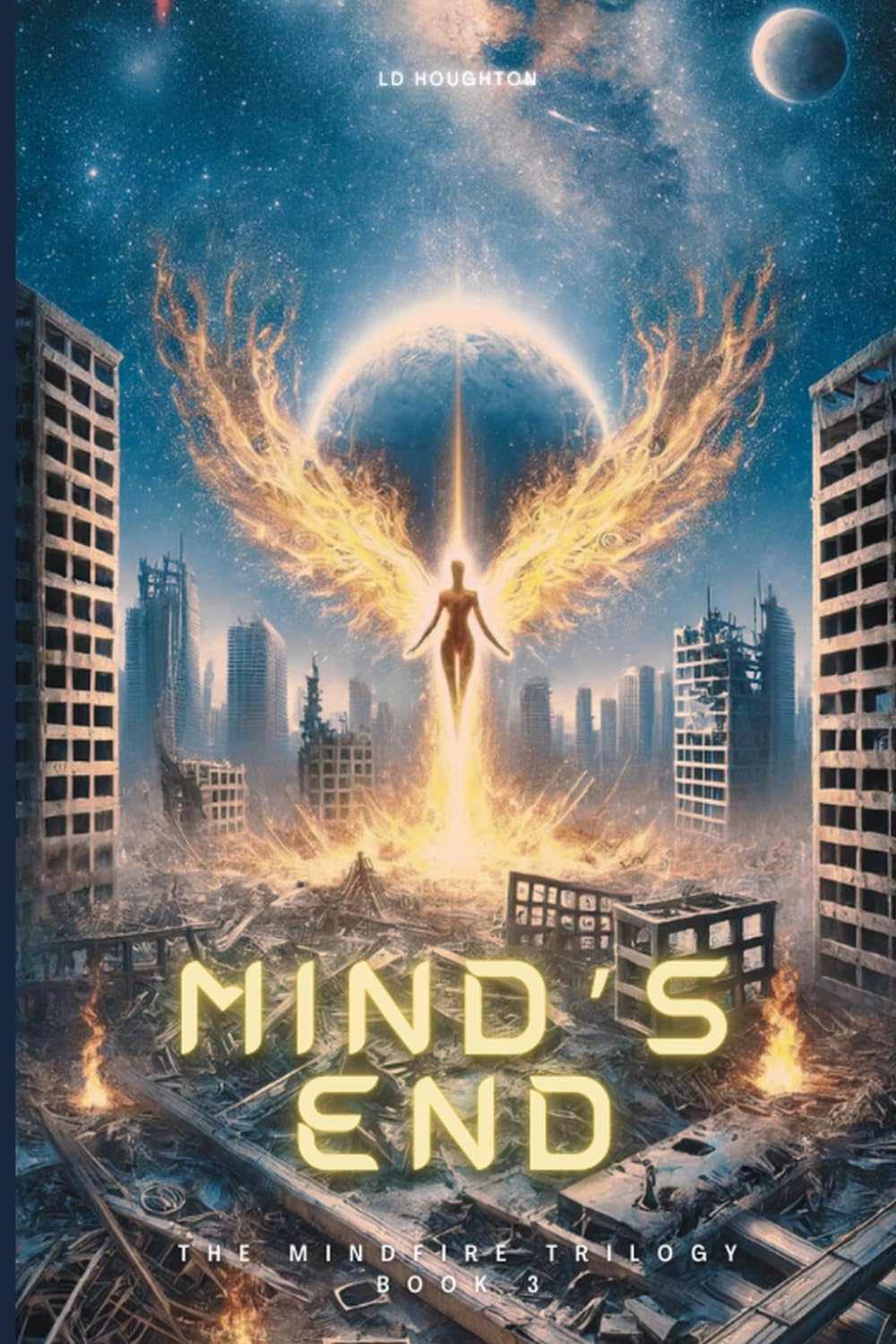 Mind's End: Mindfire: Book Three: 3 (The Mindfire Trilogy)