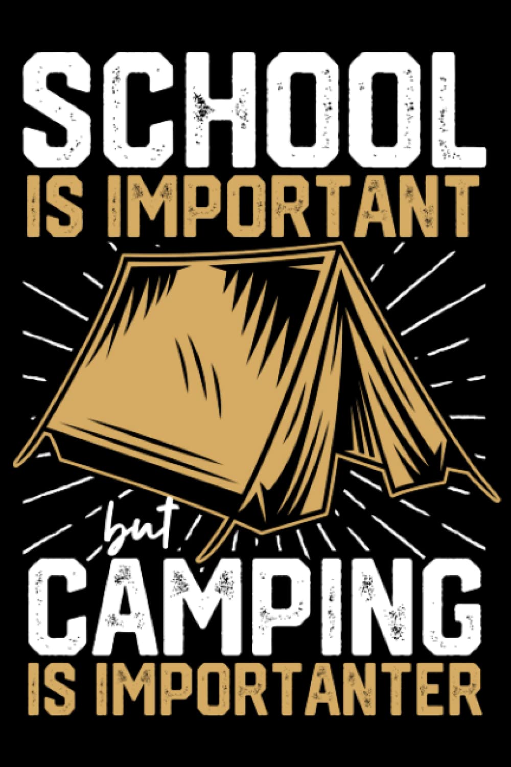 School Is Important But Camping Is Importanter traveling: Camping Gear Campers Gift Ideas Camper Accessories | Dot Grid Journal, Notebook or Organizer ... | Exercise book, Scheduler, Task Checklist