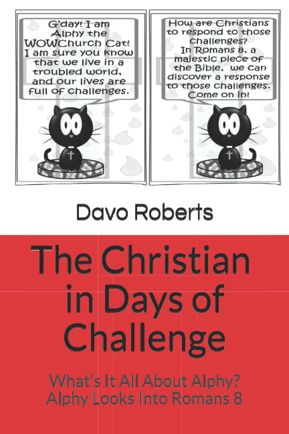 What’s It All About Alphy? : The Christian in Days of Challenge: 3