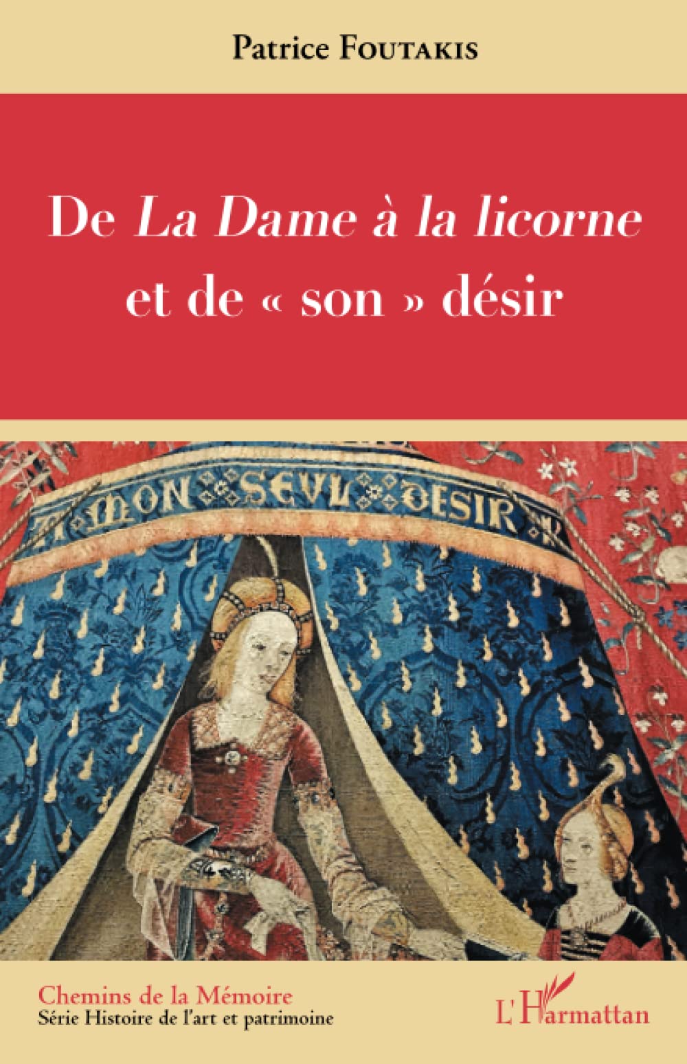 La Dame à la licorne et son désir cadeau idéal passionné histoire art
