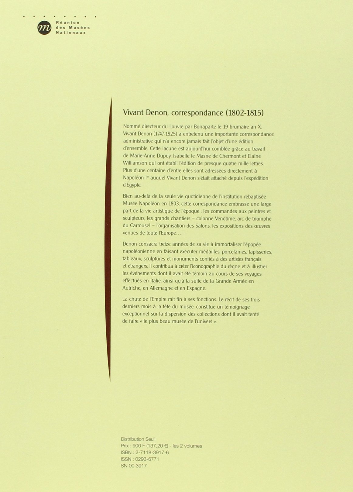 Vivant Denon, directeur des musées sous le Consulat et l'Empire, tome 1 et 2 Corespondances (1802-1815)