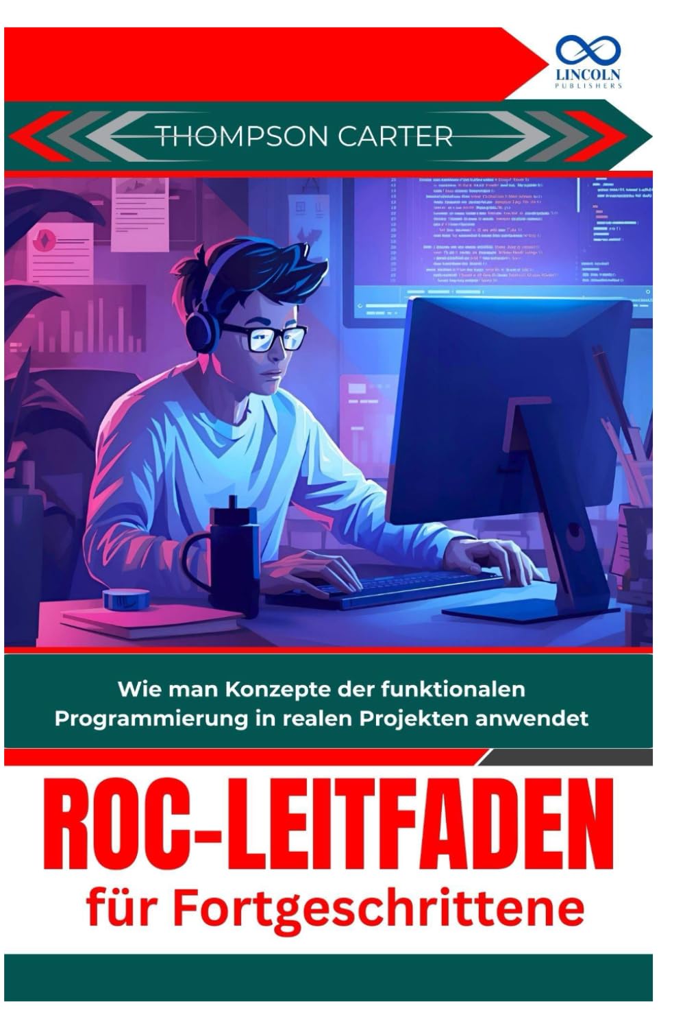 Roc-Leitfaden für Fortgeschrittene: Wie man Konzepte der funktionalen Programmierung in realen Projekten anwendet