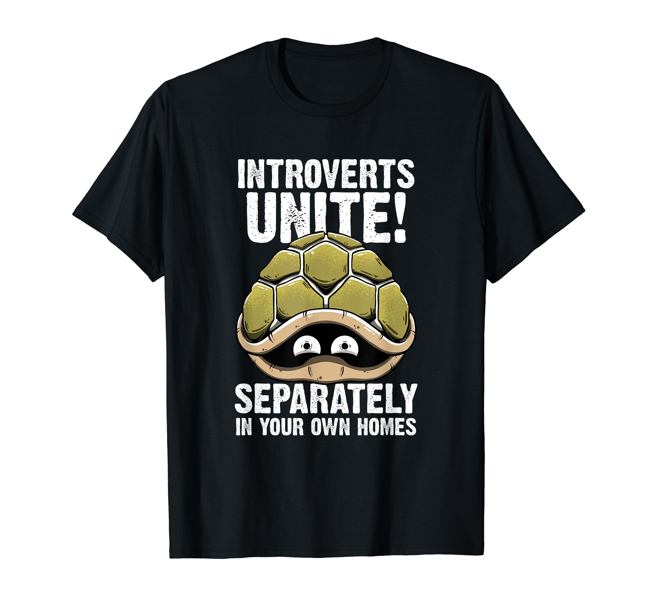 Introverts Unite Separately In Your Own HomesI Am introvert T-Shirt