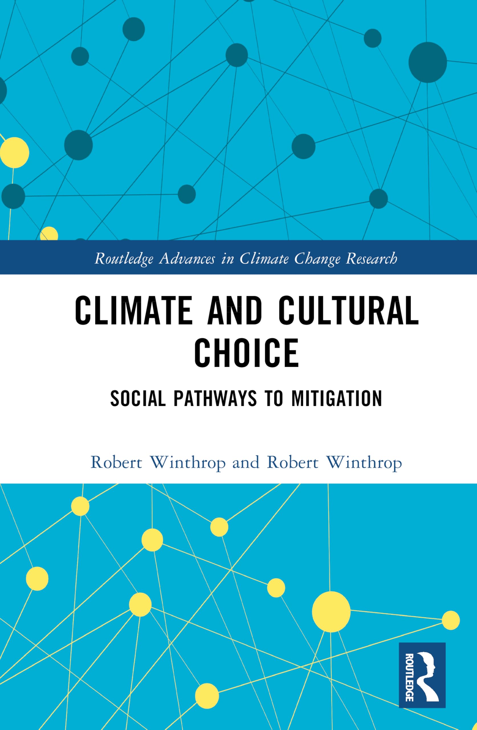 Climate and Cultural Choice: Social Pathways to Mitigation (Routledge Advances in Climate Change Research)