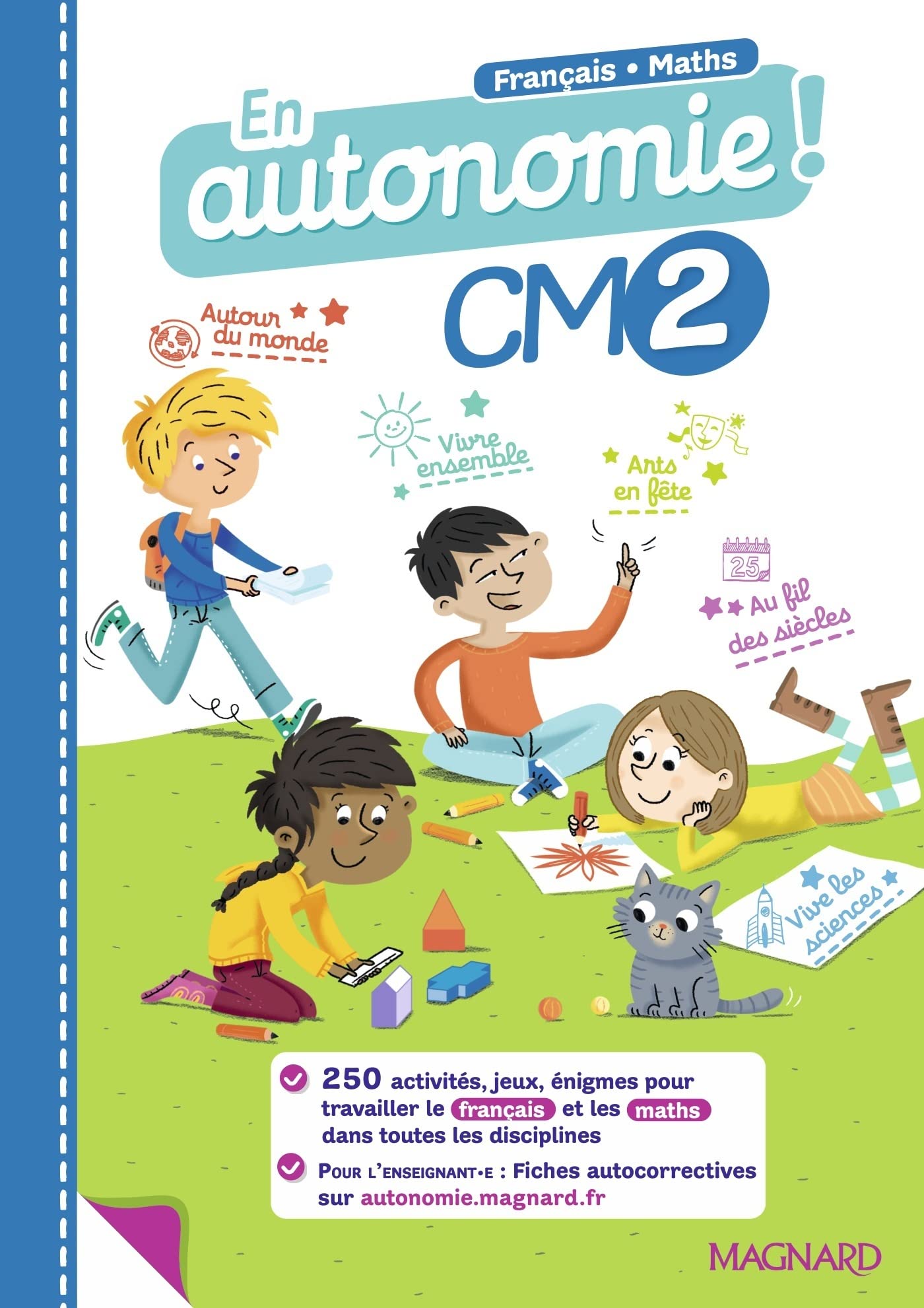 En autonomie ! CM2 (2021) - Fiches, jeux et activités en français et en maths: 250 activités pour travailler dans toutes les disciplines