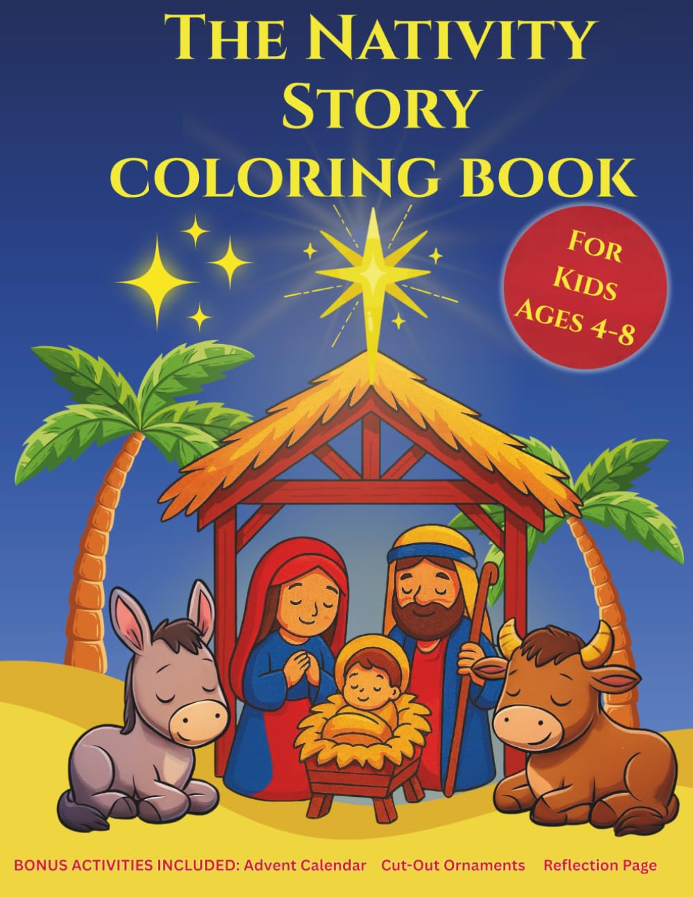 The Nativity Story Coloring Book: 33 Beautiful Bible Scenes of Jesus’ Birth with Scripture Verses – A Faith-Filled Christmas for Kids & Families