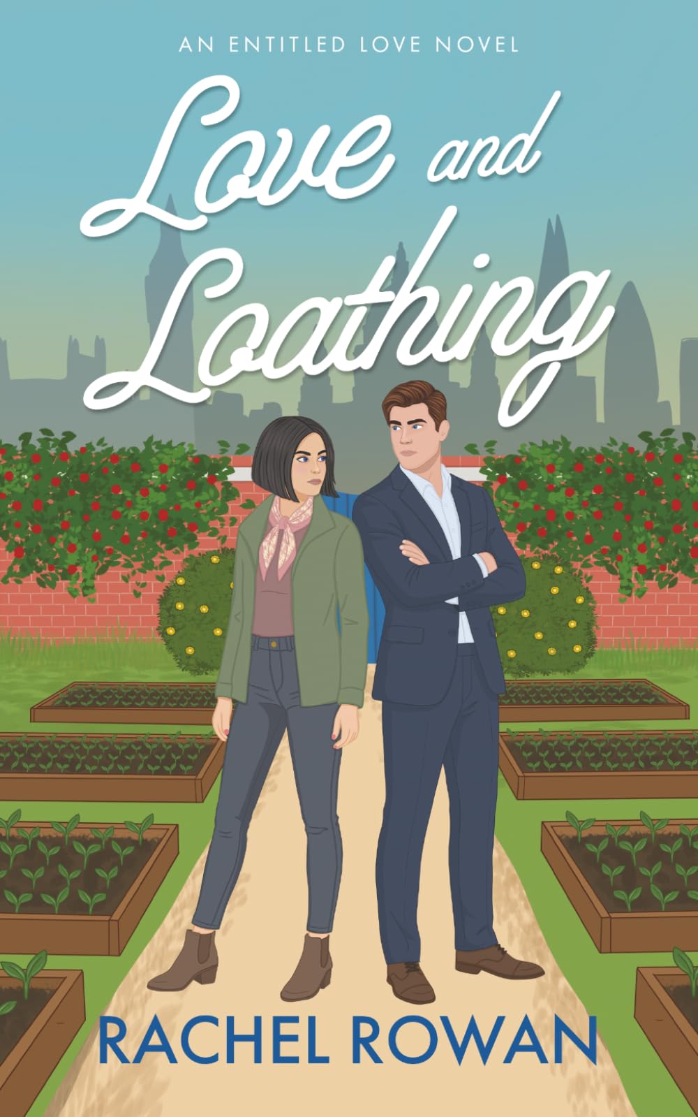 Love and Loathing: a steamy enemies to lovers romantic comedy (Entitled Love: The Novels)