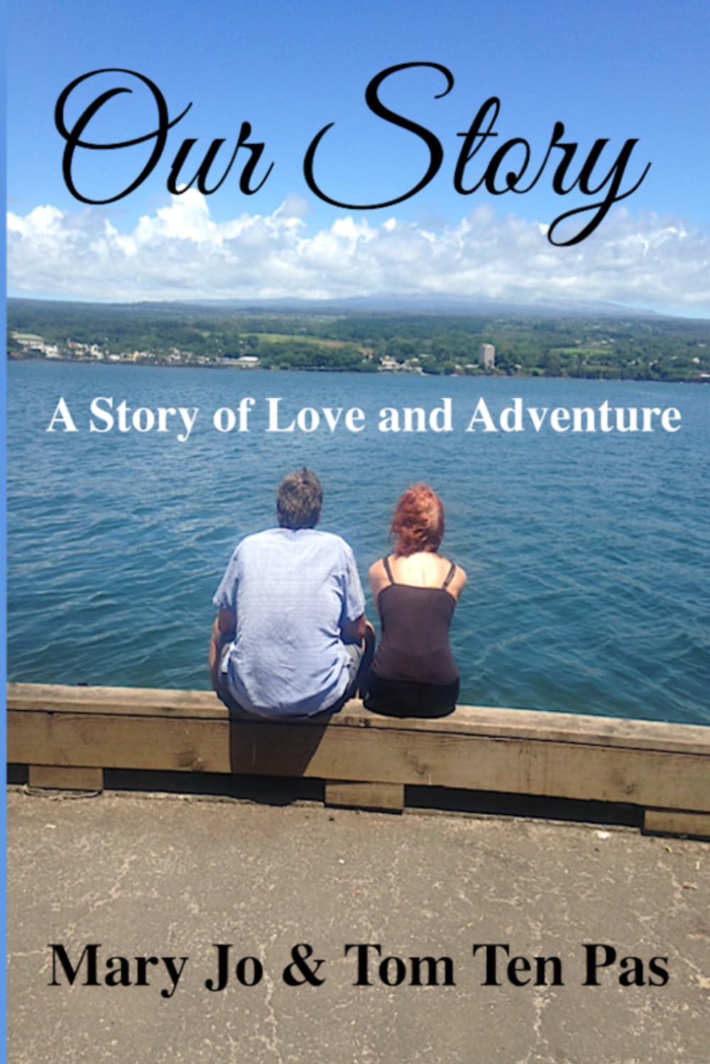 Our Story: A Story of Love and Adventure