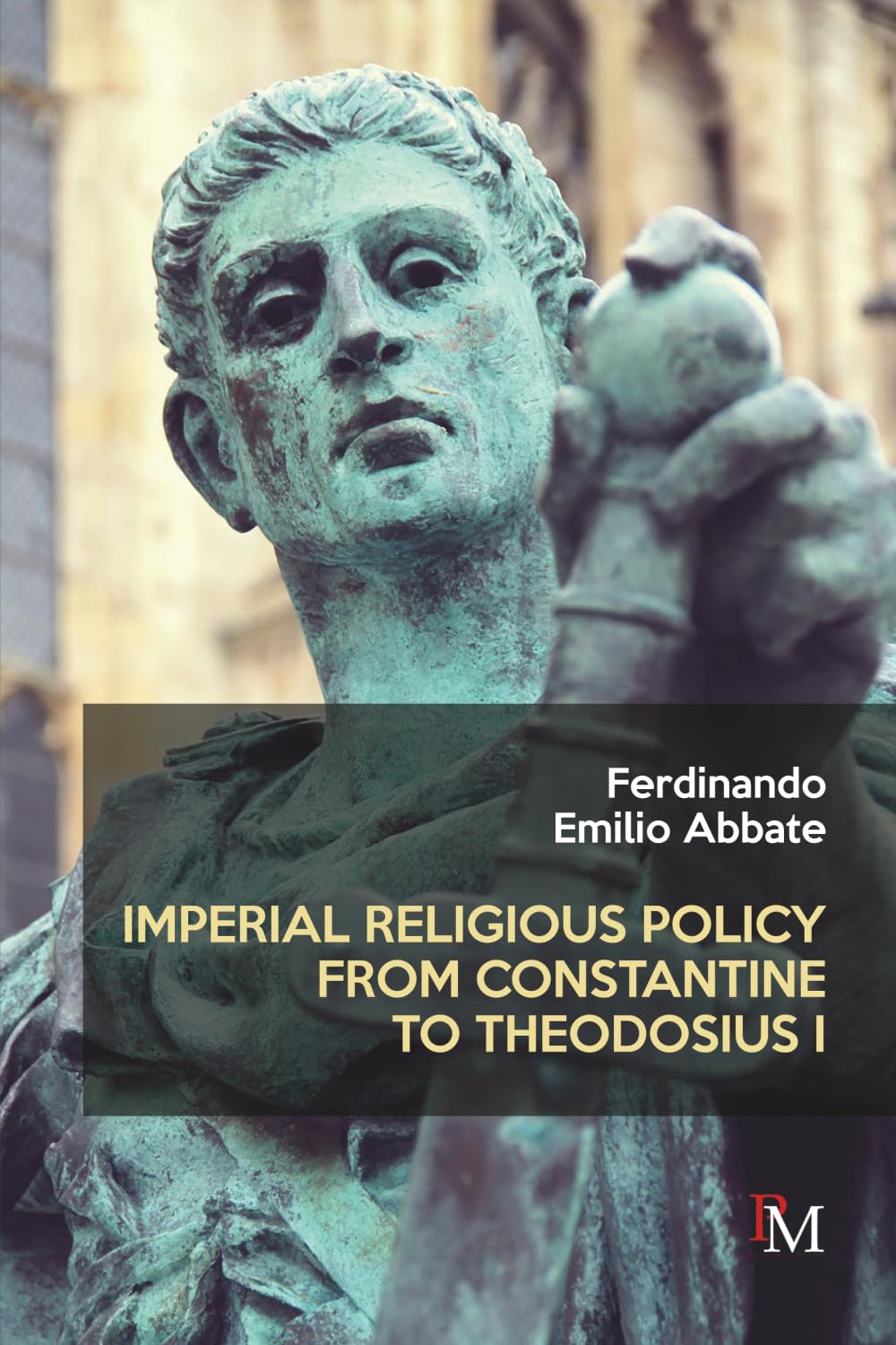 Book review of Imperial Religious Policy from Constantine to Theodosius ...