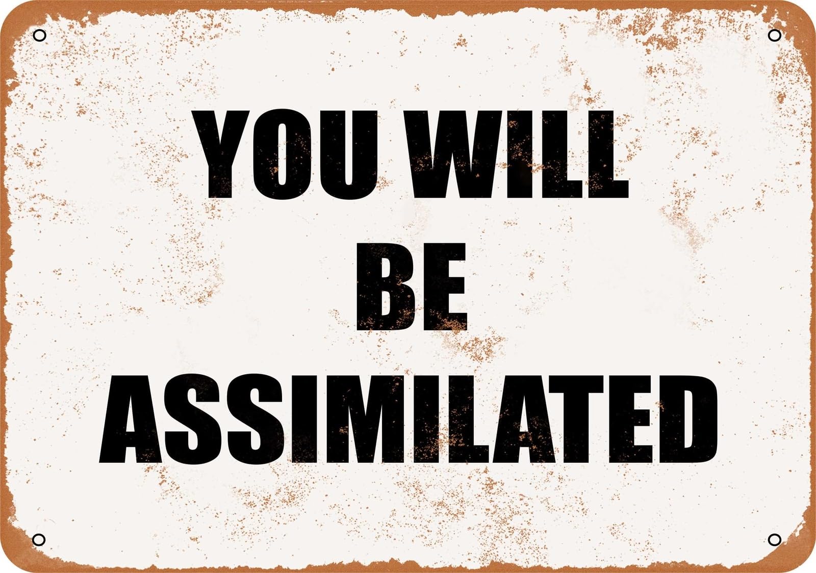 Miaomansenstore Metal Sign - You Will Be Assimilated - Vintage Look Home Decor
