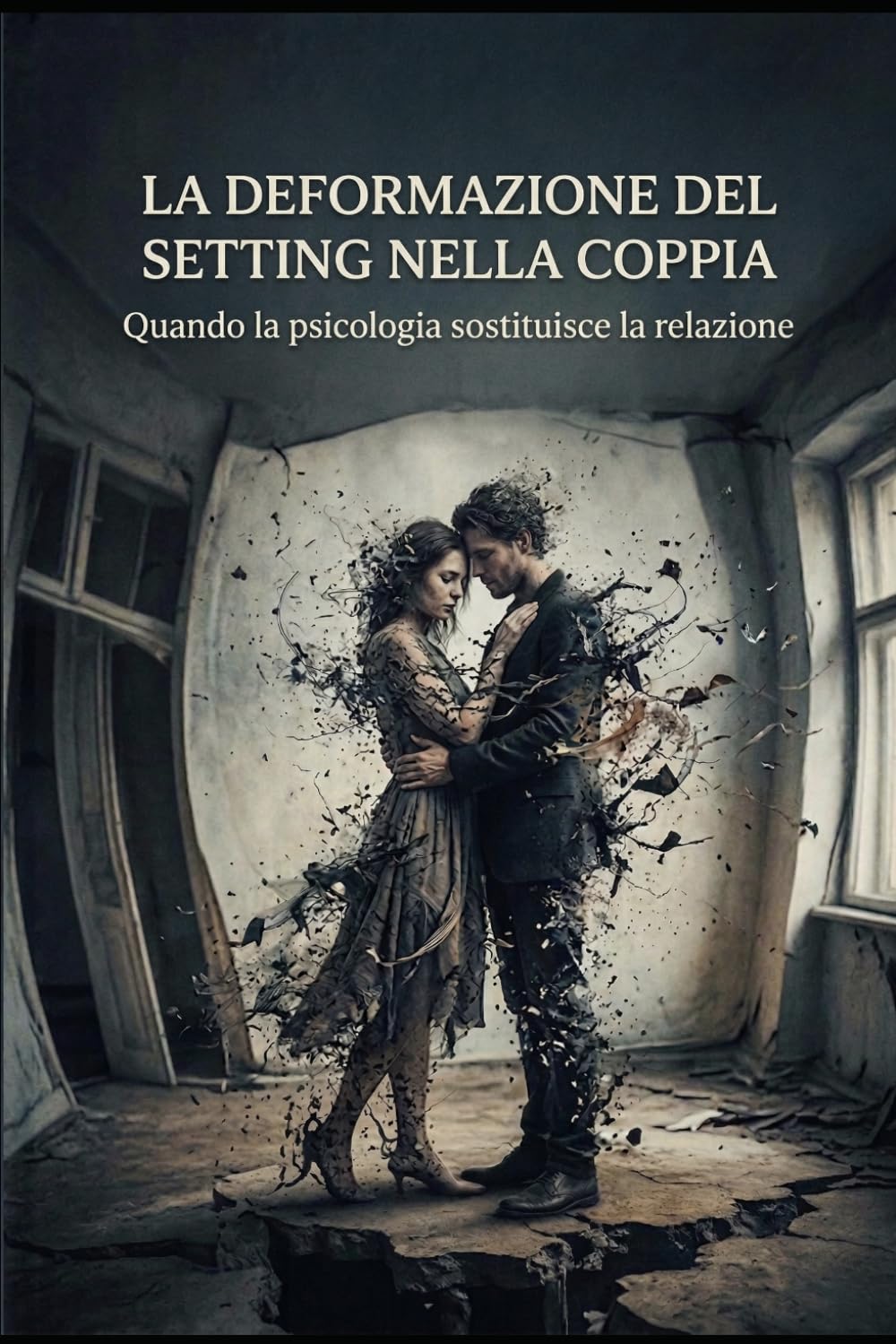 LA DEFORMAZIONE DEL SETTING NELLA COPPIA: Quando la psicologia sostituisce la relazione