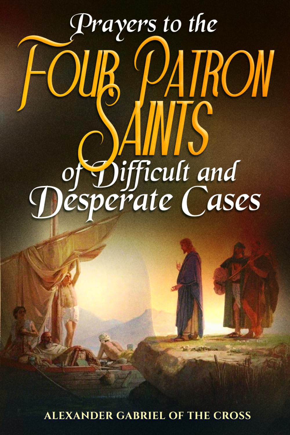 Prayers to the Four Patron Saints of Difficult and Desperate Cases