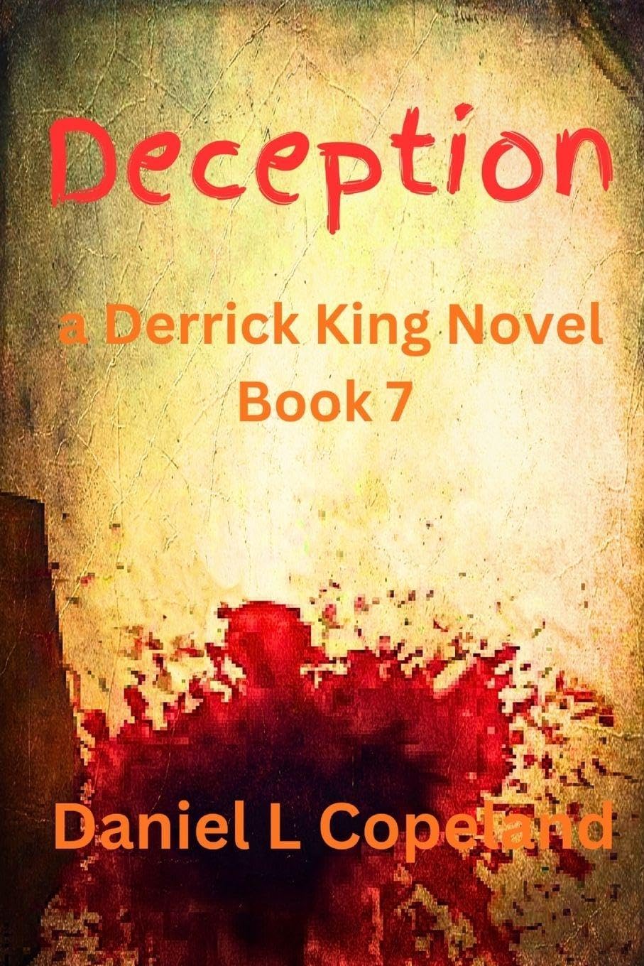 Deception: a Derrick King Novel, Book 7