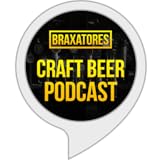  Craft Beer Podcast - BRAXATORES