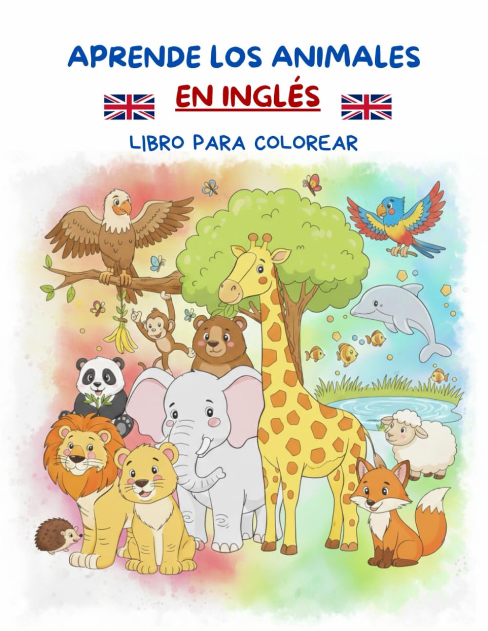 APRENDE Y COLOREA LOS ANIMALES EN INGLÉS: LIBRO PARA COLOREAR INFANTIL