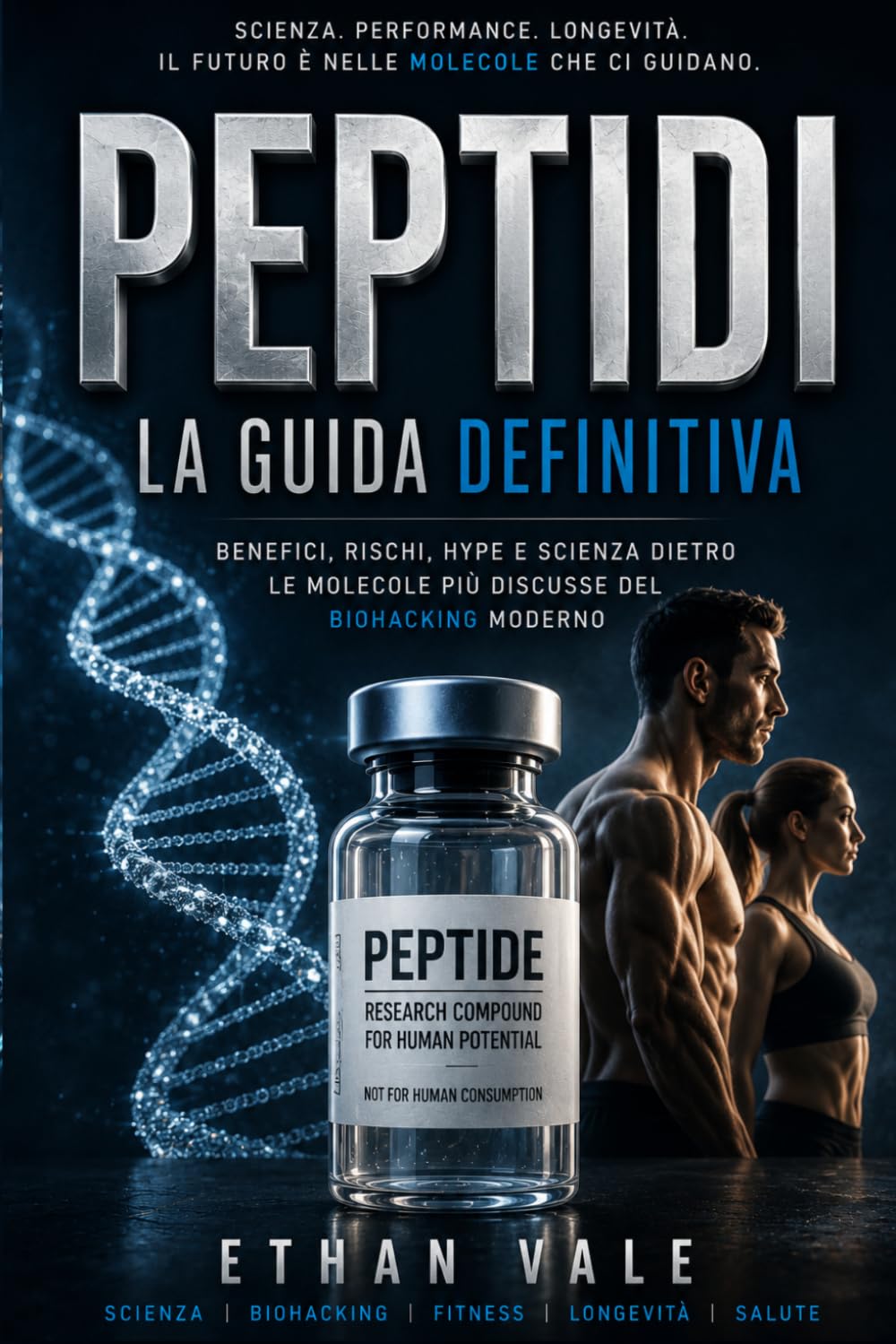 PEPTIDI La guida definitiva: Benefici, rischi, hype e scienza dietro le molecole più discusse del biohacking moderno