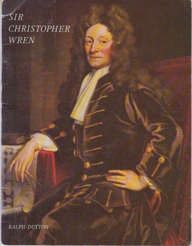 Sir Christopher Wren: Ralph Dutton: Amazon.com: Books