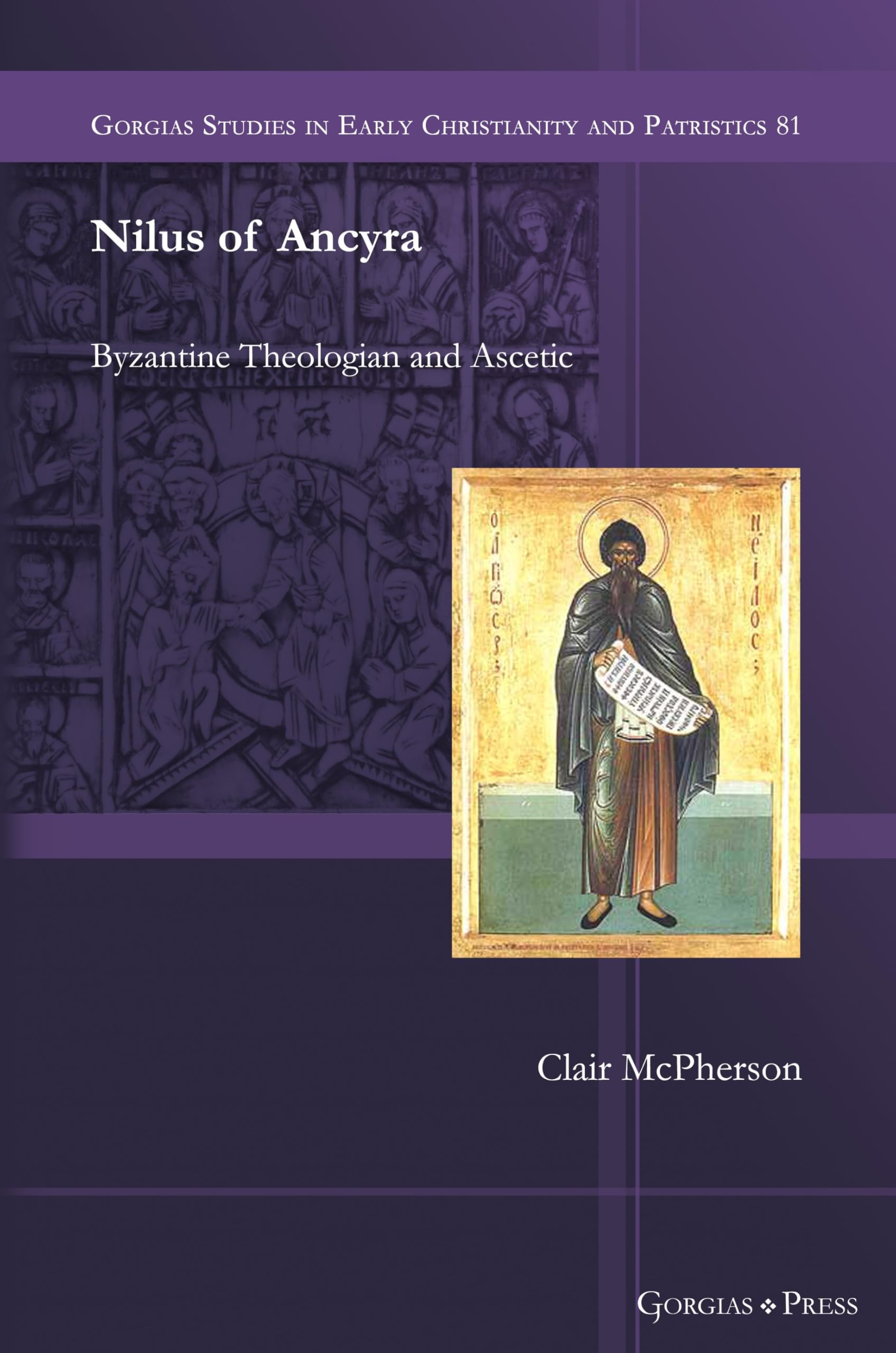 Buy Nilus of Ancyra: Byzantine Theologian and Ascetic: 81 (Gorgias Studies in Early Christianity and Patristics) — BookShops.in