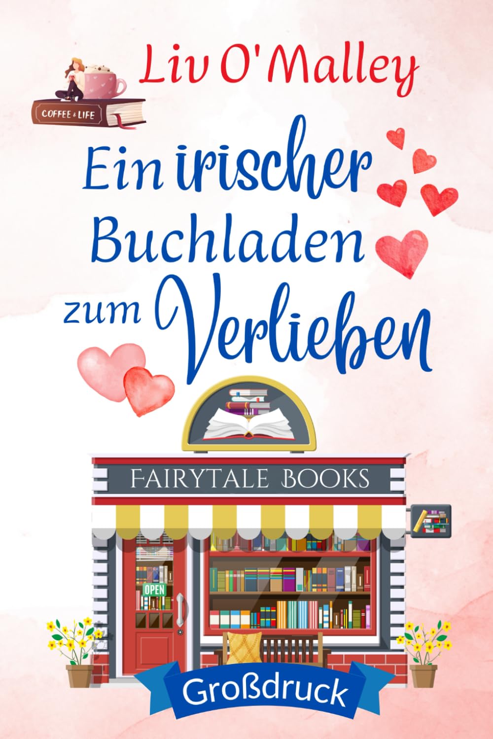 Ein irischer Buchladen zum Verlieben: Großdruck Ausgabe (Liebesromane in großer Schrift)