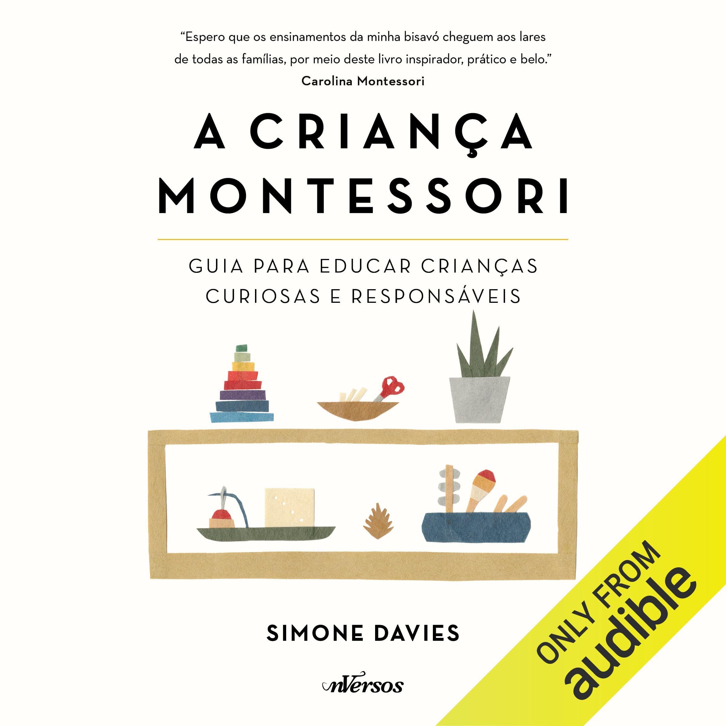 A Criança Montessori [The Montessori Toddler]
