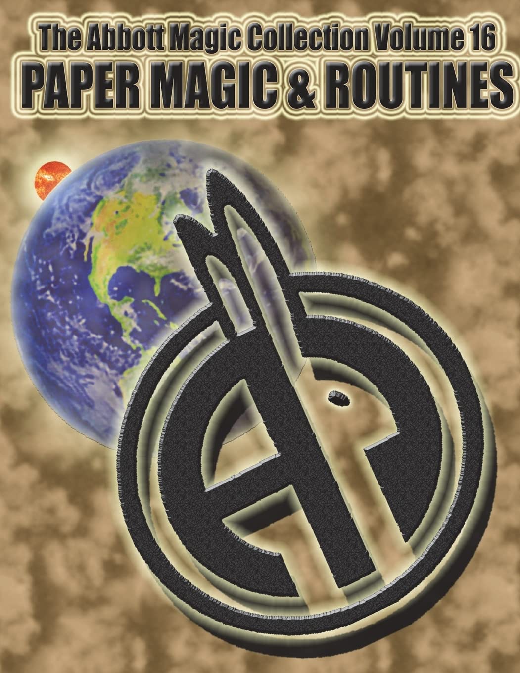 The Abbott Magic Collection Volume 16: Paper Magic & Routines
