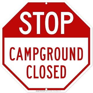 Stop Campground Closed Sign, 12x12 Inches, 55 mil thick HDPS (high density polystyrene), Made in USA by My Sign Center