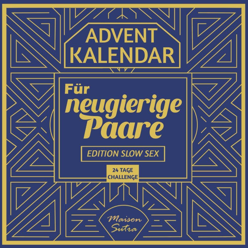 Adventskalender für Paare: 24 Tage voller Erotik, Vertrauen und Sinnlichkeit für unvergessliche Nächte – Edition Slow Sex