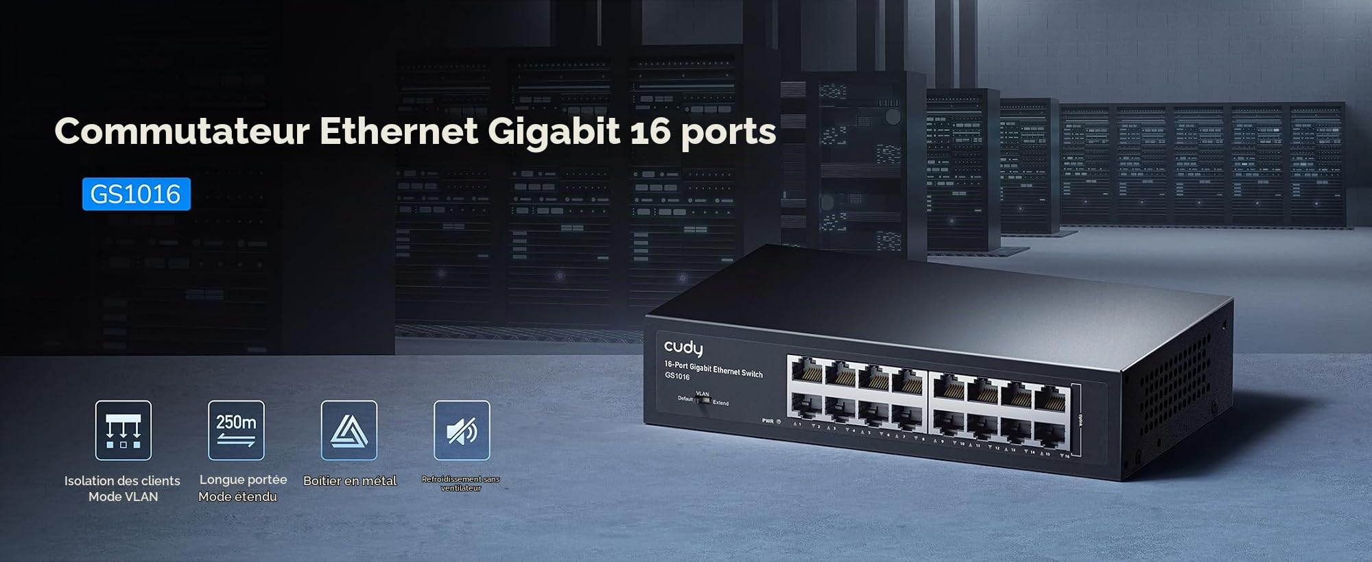 Cudy GS1016 Switch 16 Ports Gigabit,Bureau/Rackable, Boîtier Métal, Energy Efficient, Fanless, Plug and Play | 16 ports GbE, débit à vitesse filaire, 2000 adresses MAC, paquets jumbo de 16000 octets, isolation des ports/mode 250 m