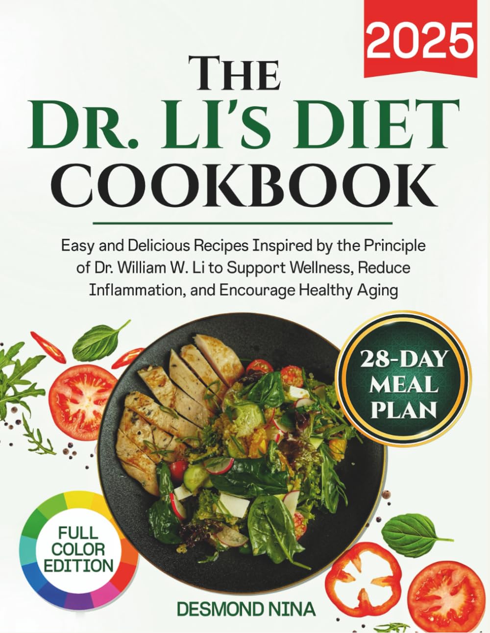 The Dr. Li’s Diet Cookbook: Easy and Delicious Recipes Inspired by the Principles of Dr. William W. Li to Support Wellness, Reduce Inflammation, and