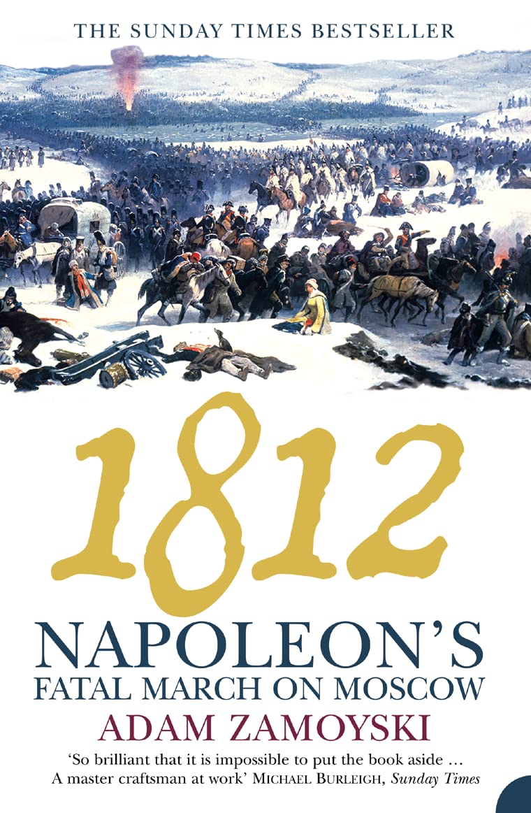 1812: Napoleon's Fatal March on Moscow: Amazon.co.uk: Zamoyski