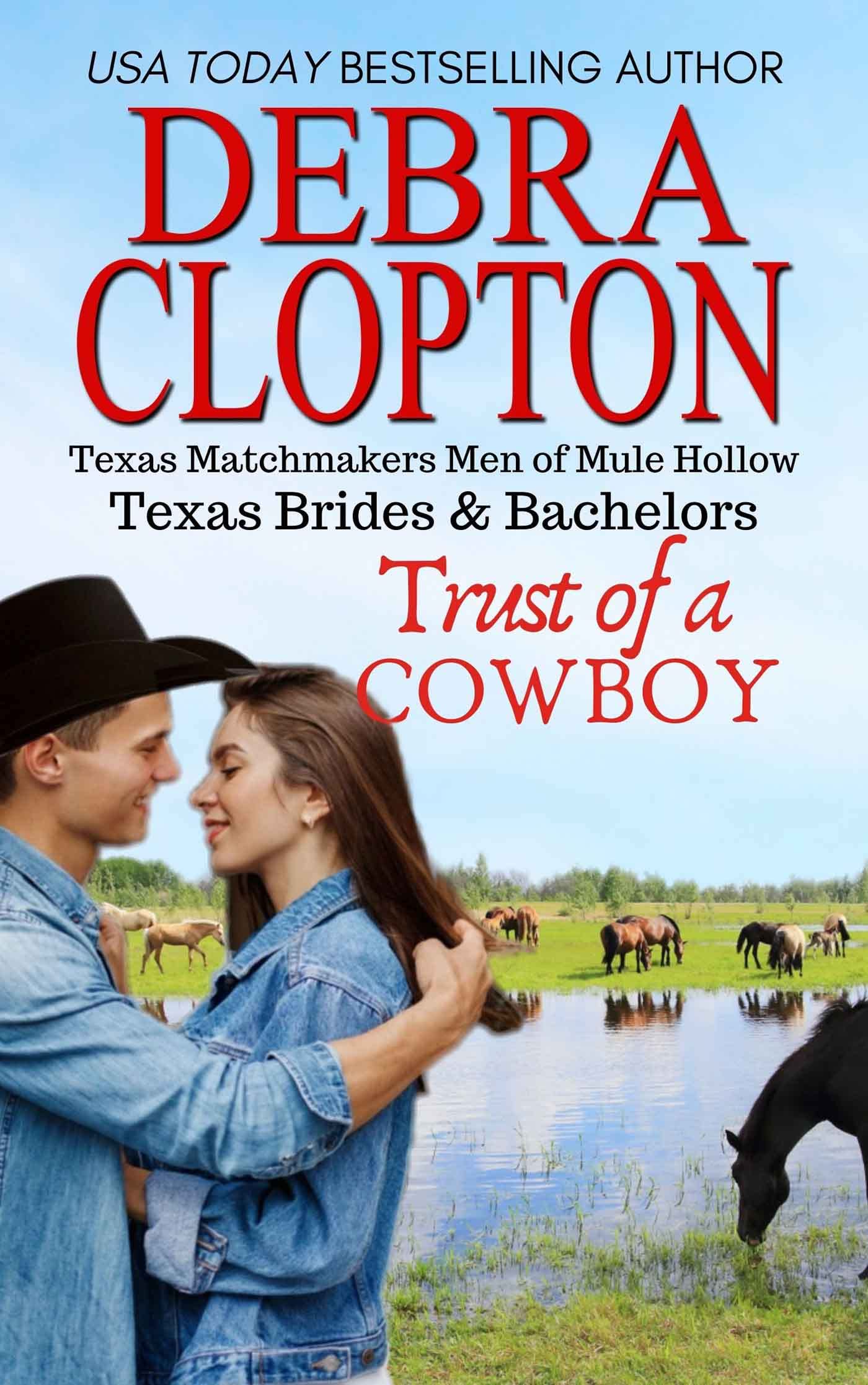 Trust of a Cowboy: Texas Matchmakers Men of Mule Hollow (Texas Brides & Bachelors Book 2)
