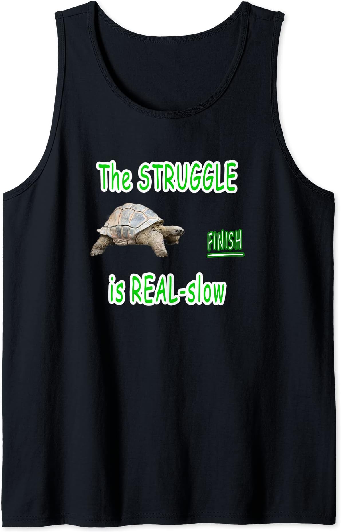 The Struggle is Real Slow Turtle Tank Top