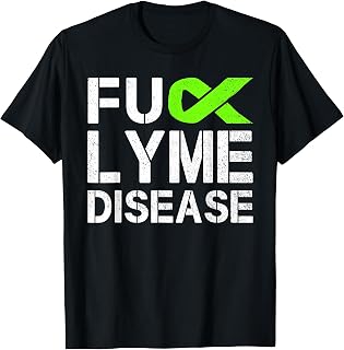 Fuck Lyme Disease Awareness Month Green Ribbon Gift T-Shirt T-Shirt