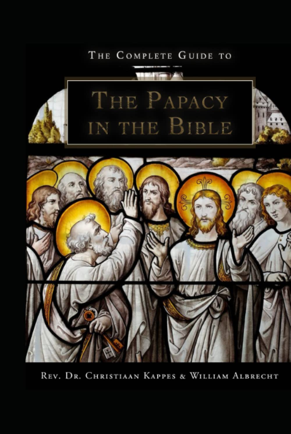 The Complete Guide to the Papacy in the Holy Bible