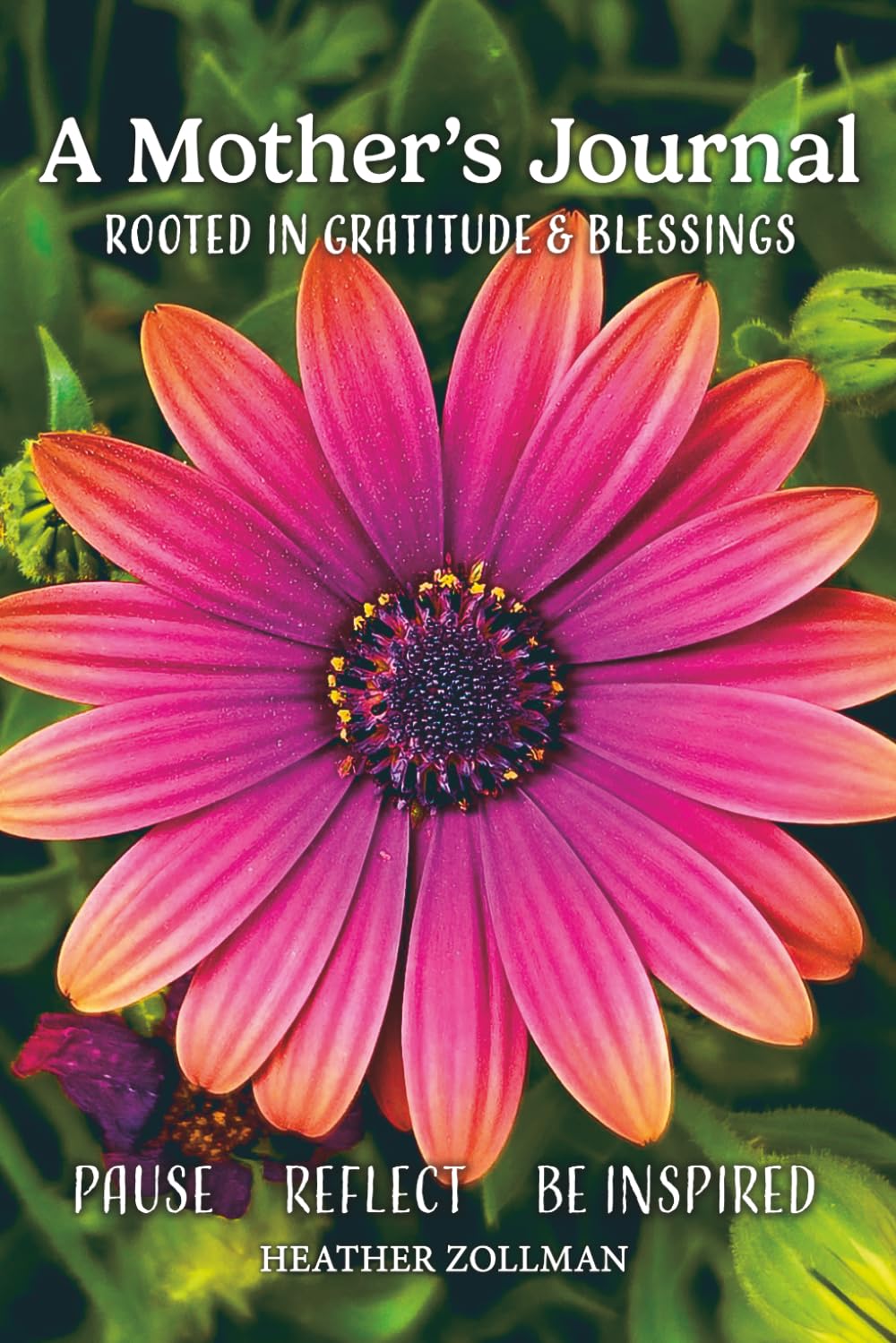 A Mother's Journal: Rooted in Gratitude & Blessings