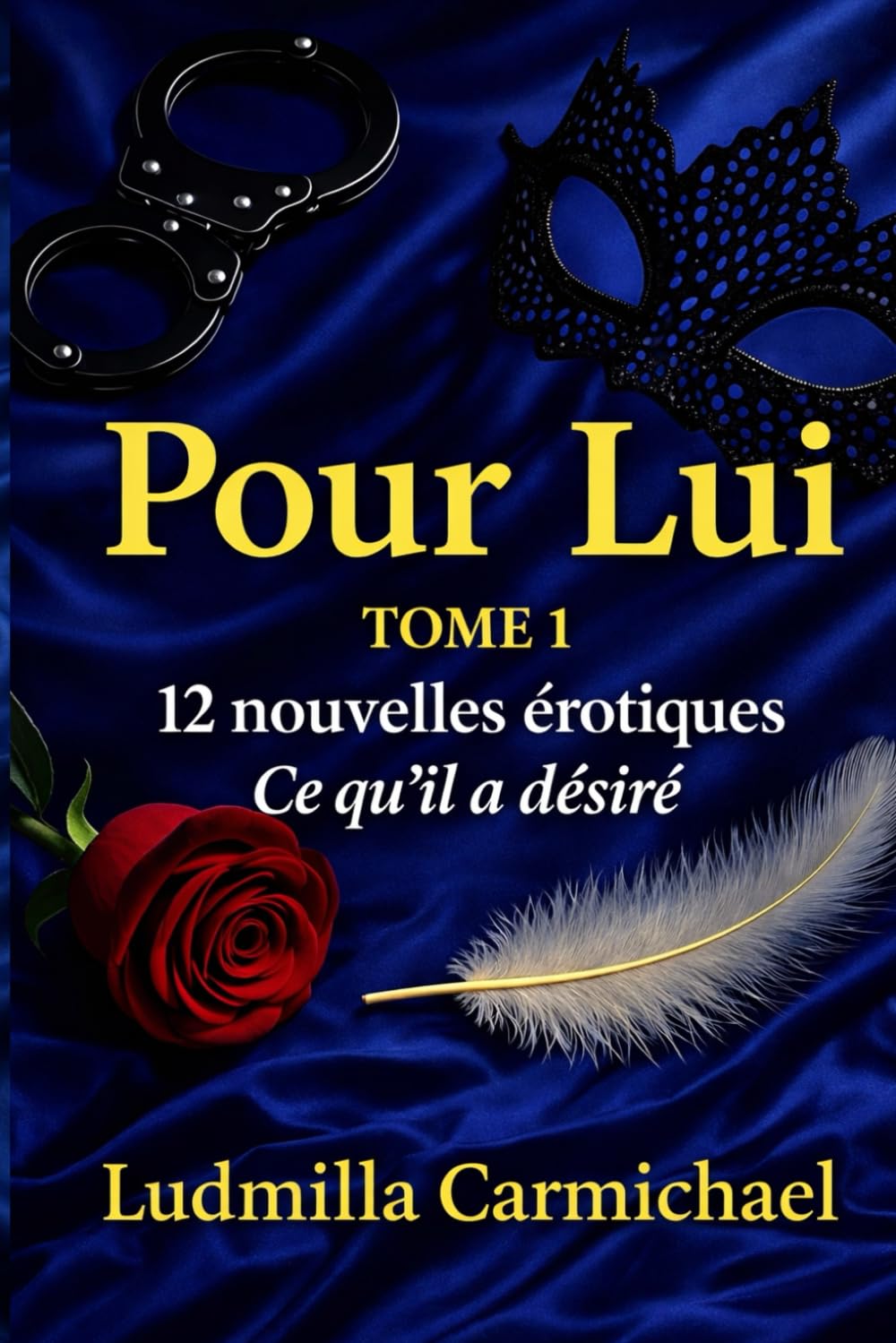 Pour Lui – Tome 1: Cadeau Saint-Valentin pour couple – Livre Saint-Valentin érotique, 12 nouvelles à lire à deux (Désirs croisés.)