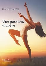 Download Une passion, un rêve PDF