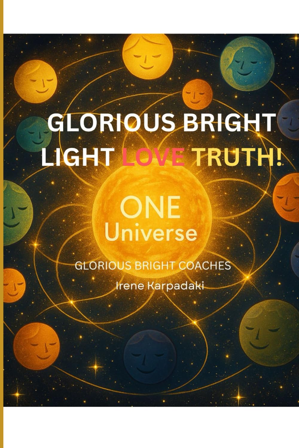 GLORIOUS BRIGHT LIGHT, LOVE, TRUTH: Spiritual Upliftment, Christianity, Positive Transformation, Complete Total Health & Wellbeing, Personal ... Parenting, Couples, Teaching, Education