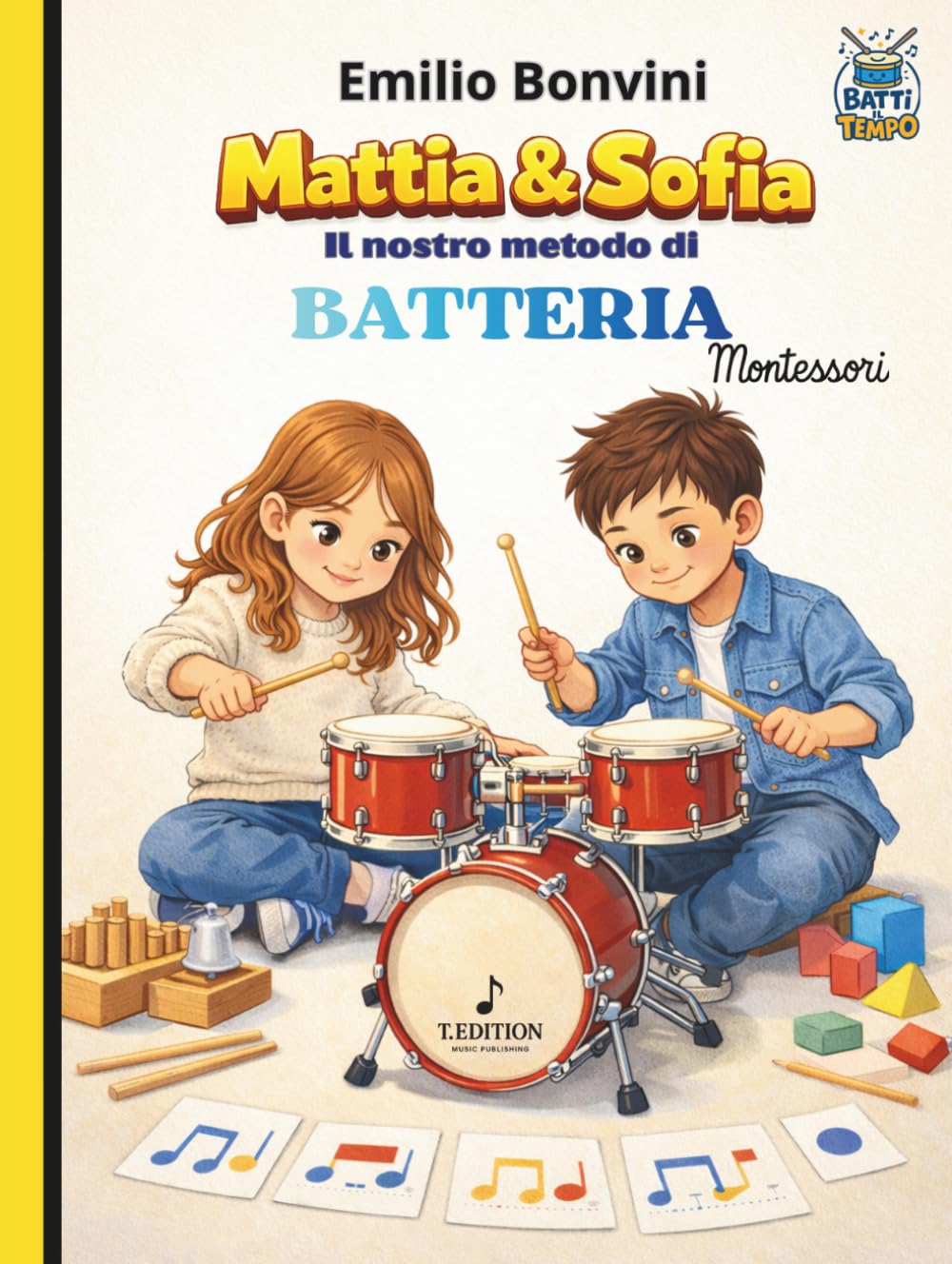 Mattia & Sofia il nostro metodo di Batteria Montessori (Batti il Tempo)