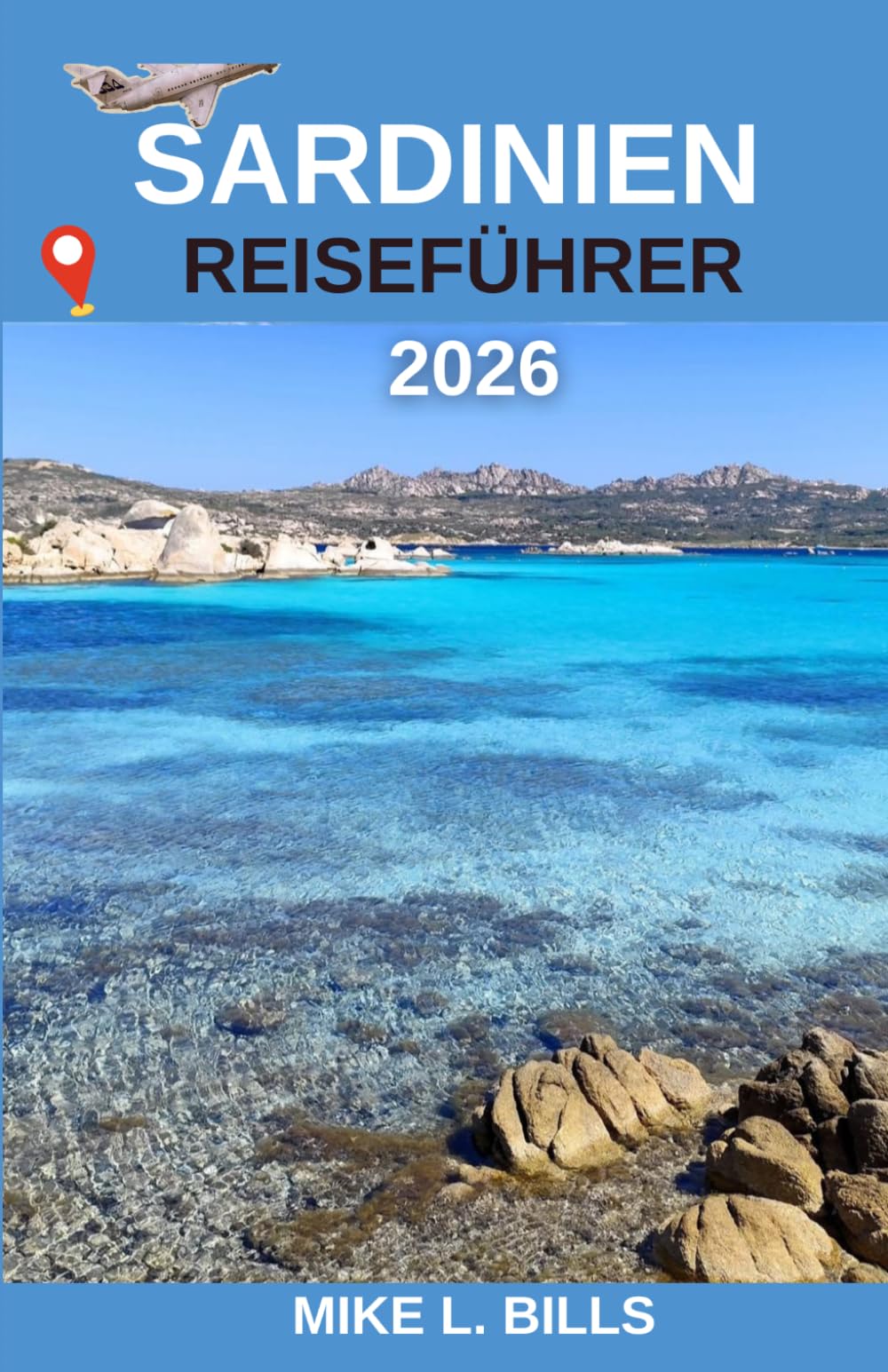 Sardinien Reiseführer 2026: Entdecken Sie unvergessliche Landschaften, uralte Traditionen und die Schönheit der Küste jenseits des Gewöhnlichen.