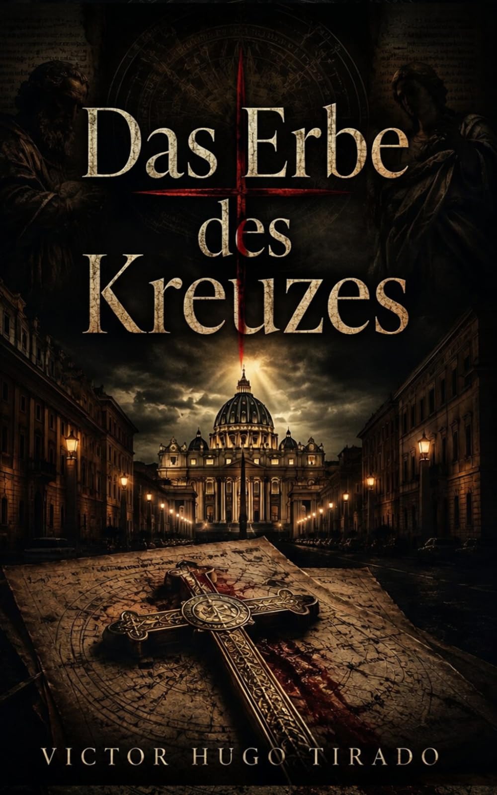 Das Erbe des Kreuzes: Ein Religiöser Thriller über Vatikanische Geheimnisse und Verbotene Blutlinien