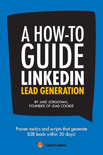 A How to Guide to Linkedin Lead Generation: A step