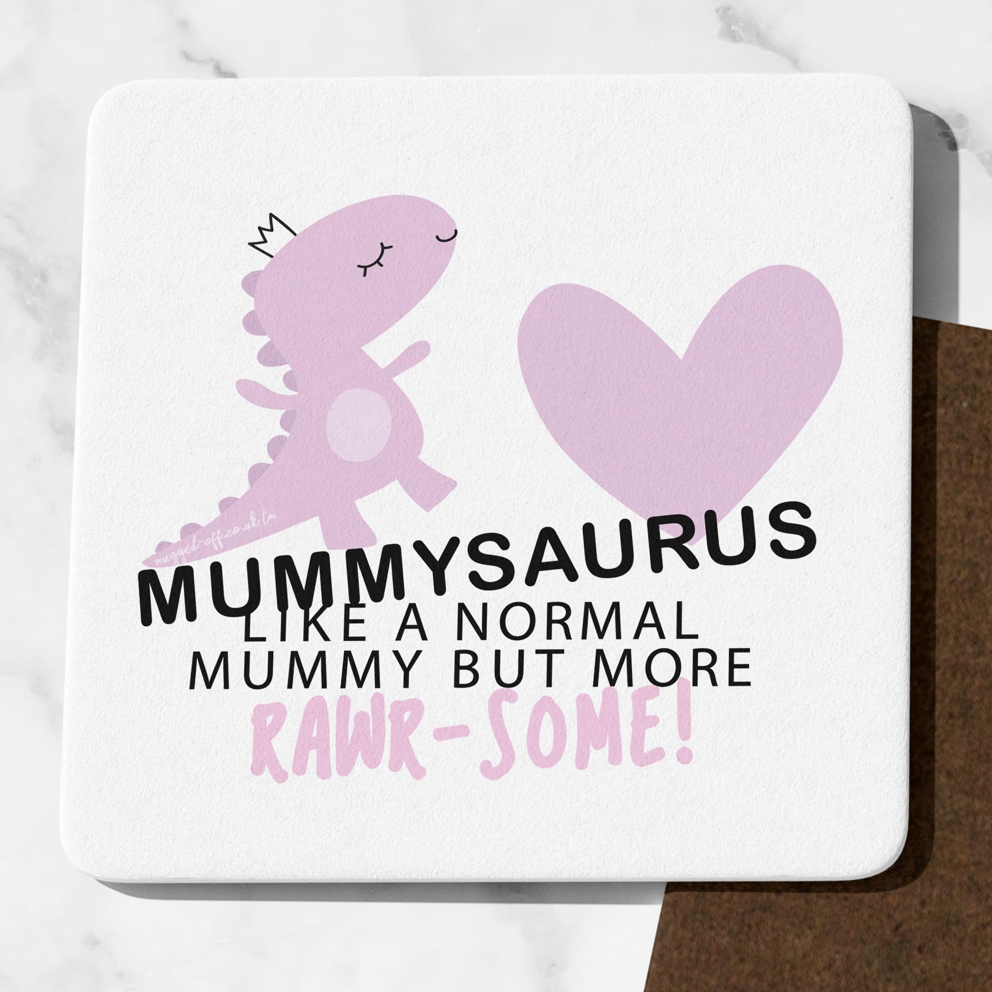Mugged Off Mummysaurus Coaster Mummy Birthday Gifts Mummy Christmas Mother's Day