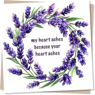 Support or Sympathy Card For A Loved One - My Heart Aches Because Yours Aches - Flowers, Nature, Lavender - Recovery, Rest, Grief, Loss, Condolences, Divorce - For Women, Men, Friend, Relative