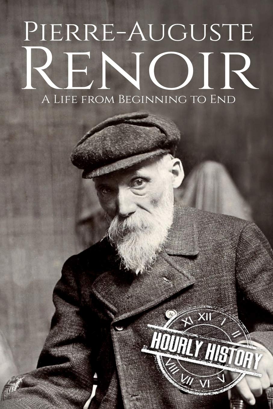 Pierre-Auguste Renoir: A Life from Beginning to End (Biographies of Painters)