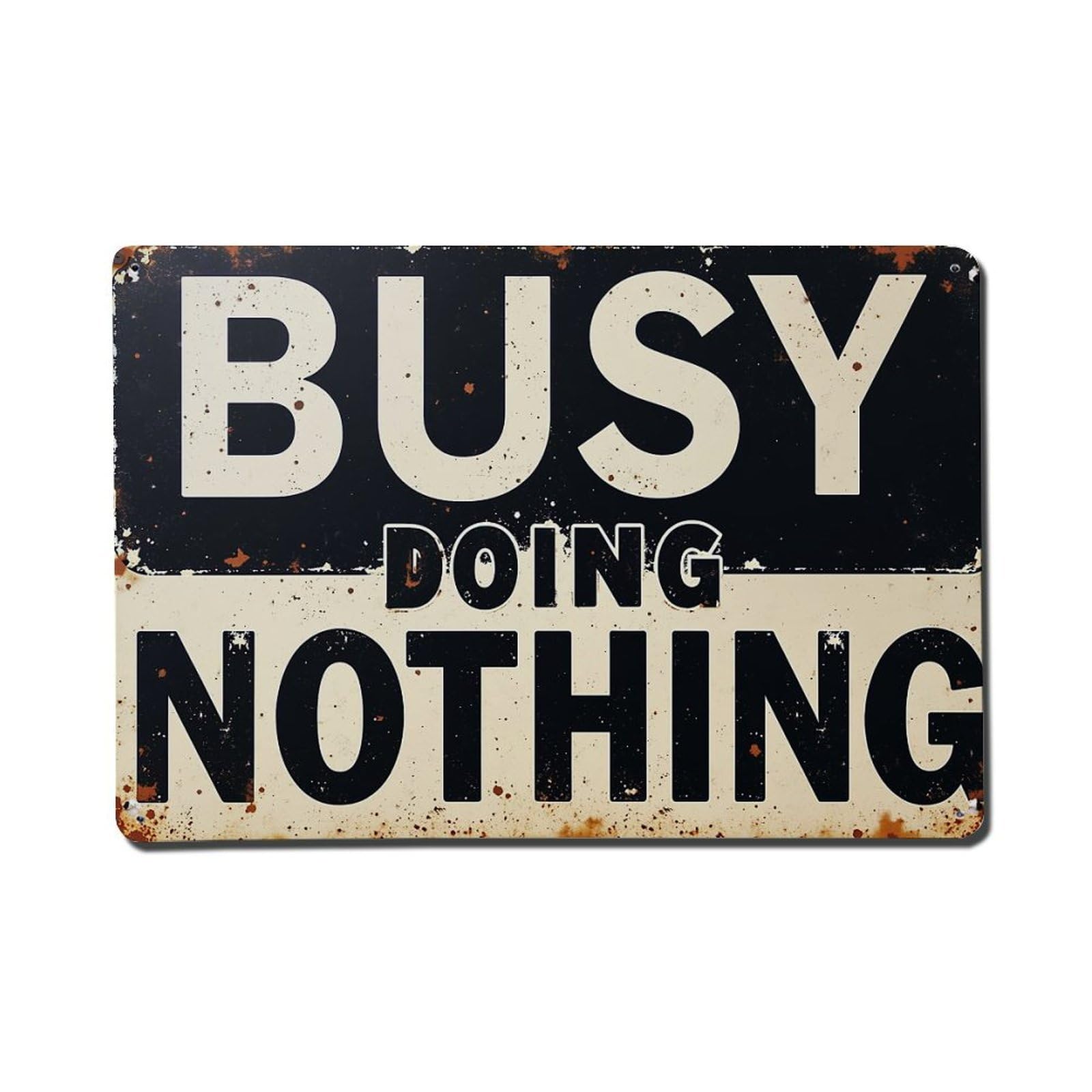 Bliveurn Vintage Busy Doing Nothing Sign Retro Metal Tin Sign, Metal Poster For Home, Gaming Room, Studio Workshop,Bar,Garage Wall Art Decor 8X12 Inch