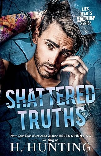 Shattered Truths (Lies, Hearts &amp; Truths)