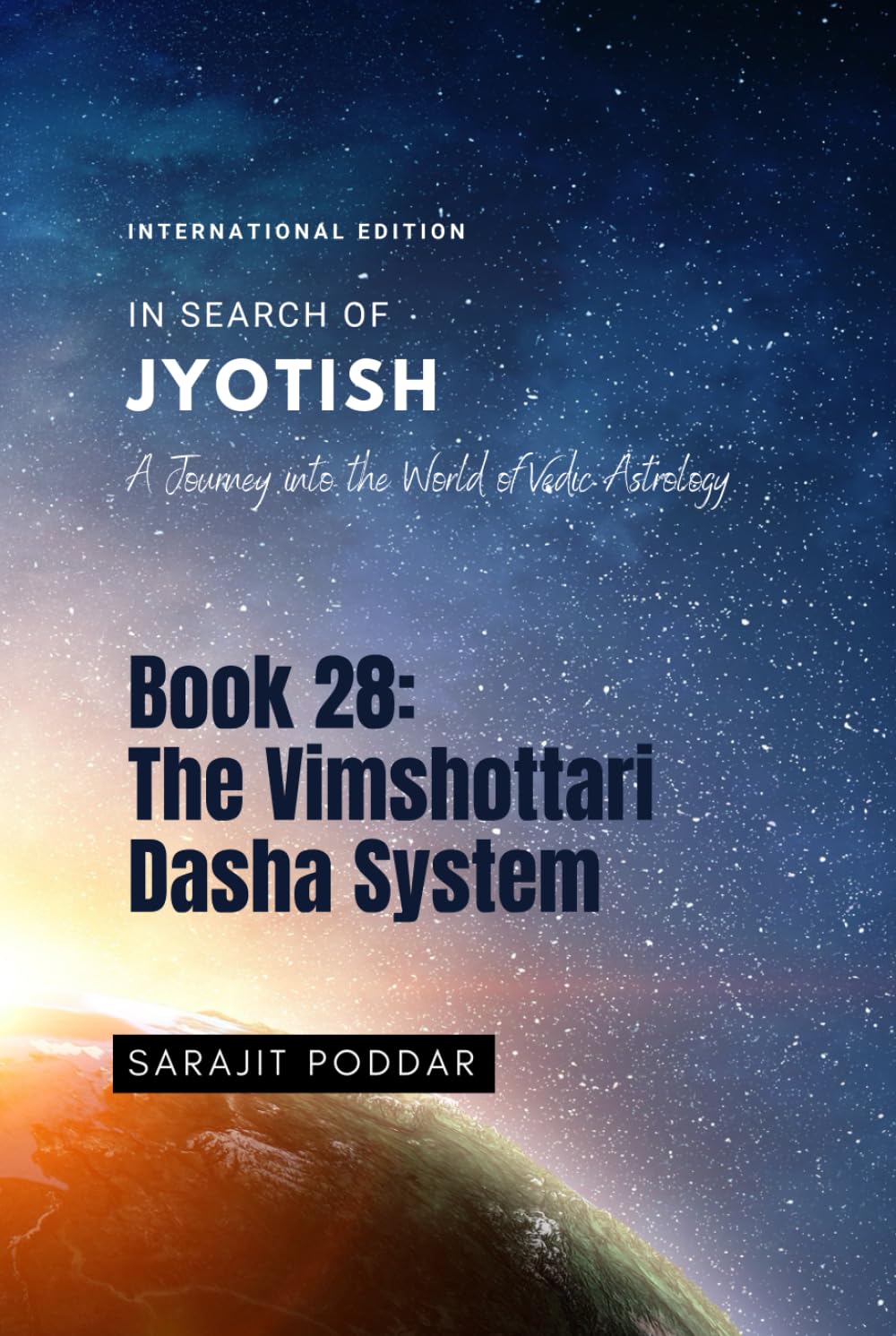 The Vimshottari Dasha System: A Journey into the World of Vedic Astrology (In Search of Jyotish)