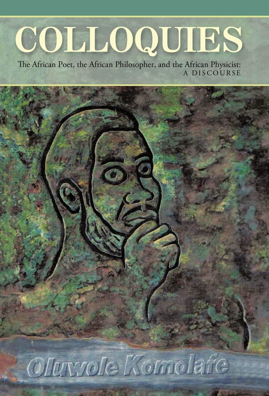 Colloquies: The African Poet, the African Philosopher, and the African Physicist: A Discourse